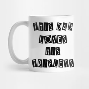 This Dad Loves His Triplets Mug